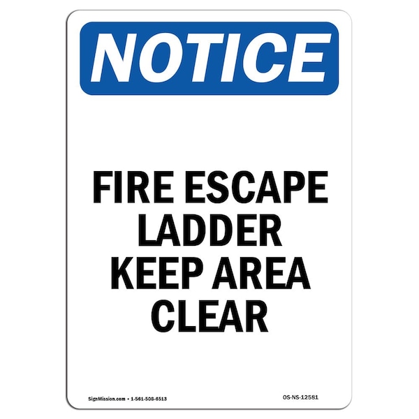 OSHA Sign, Fire Escape Ladder Keep Area Clear, 18in X 12in Rigid Plastic, 12" W, 18" L, Portrait